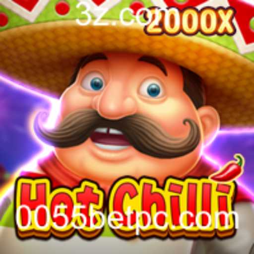 Descubra o Mundo Empolgante de HotChilli com 0055 Bet